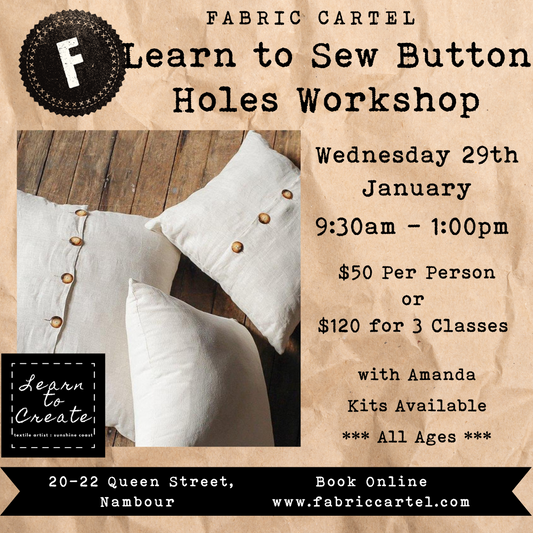 Learn To Sew Workshop - Button Holes - Wed. 29th Jan.