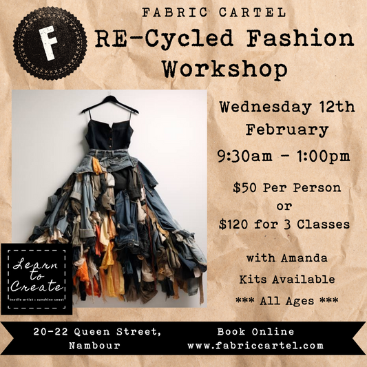 RE-Cycled Fashion Workshop Wed. 12th Feb.